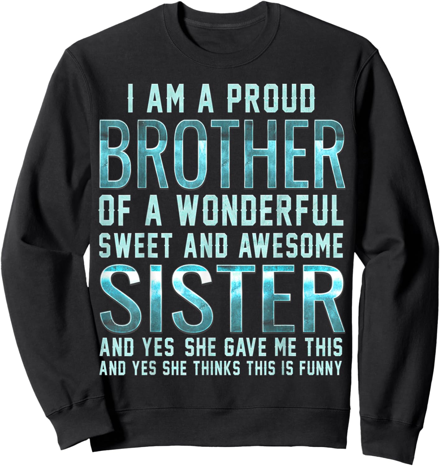 Funny Gifts for Brother from Awesome Sister Birthday Sweatshirt - Sweatshirt | Black