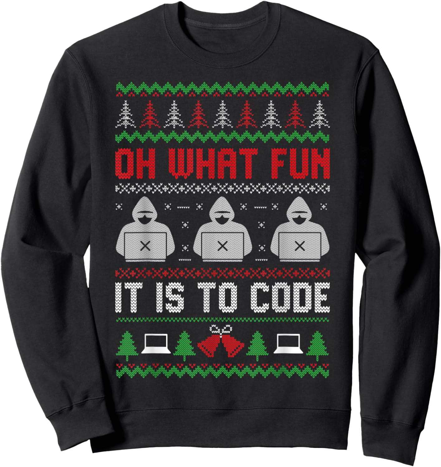 Oh What Fun It Is To Code Coding Programmer Ugly Christmas Sweatshirt - Sweatshirt | Black