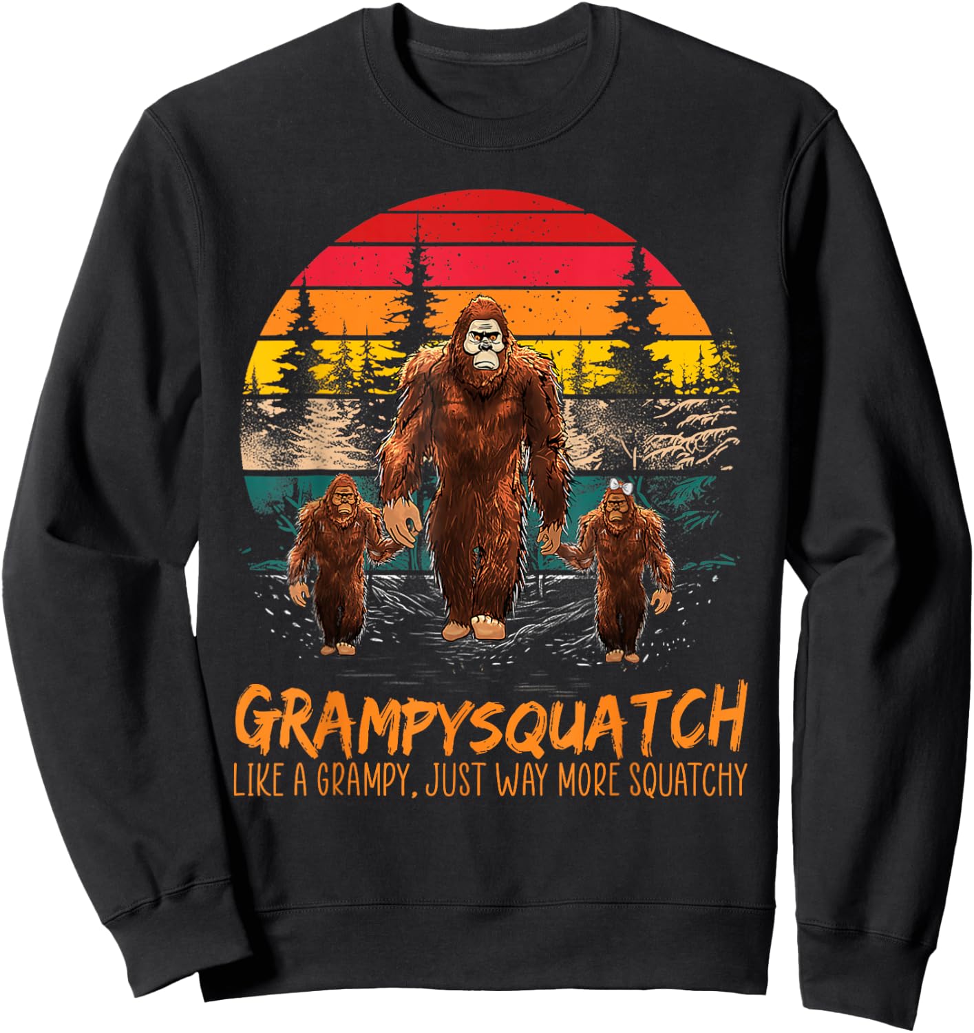 Grampy Squatch Like A Grandpa Just Way More Squatchy Retro Sweatshirt - Sweatshirt | Black