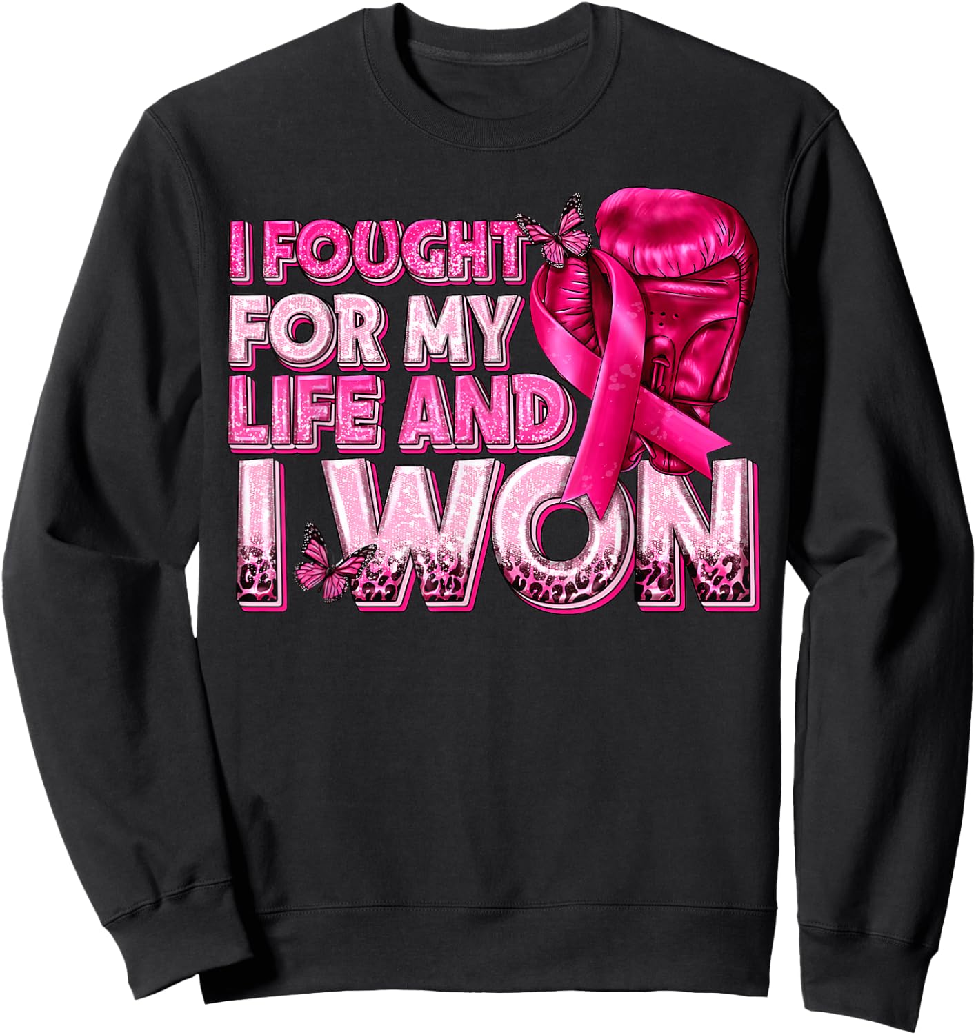 Women Breast Cancer Awareness I Fought For My Live And I Won Sweatshirt - Sweatshirt | Black