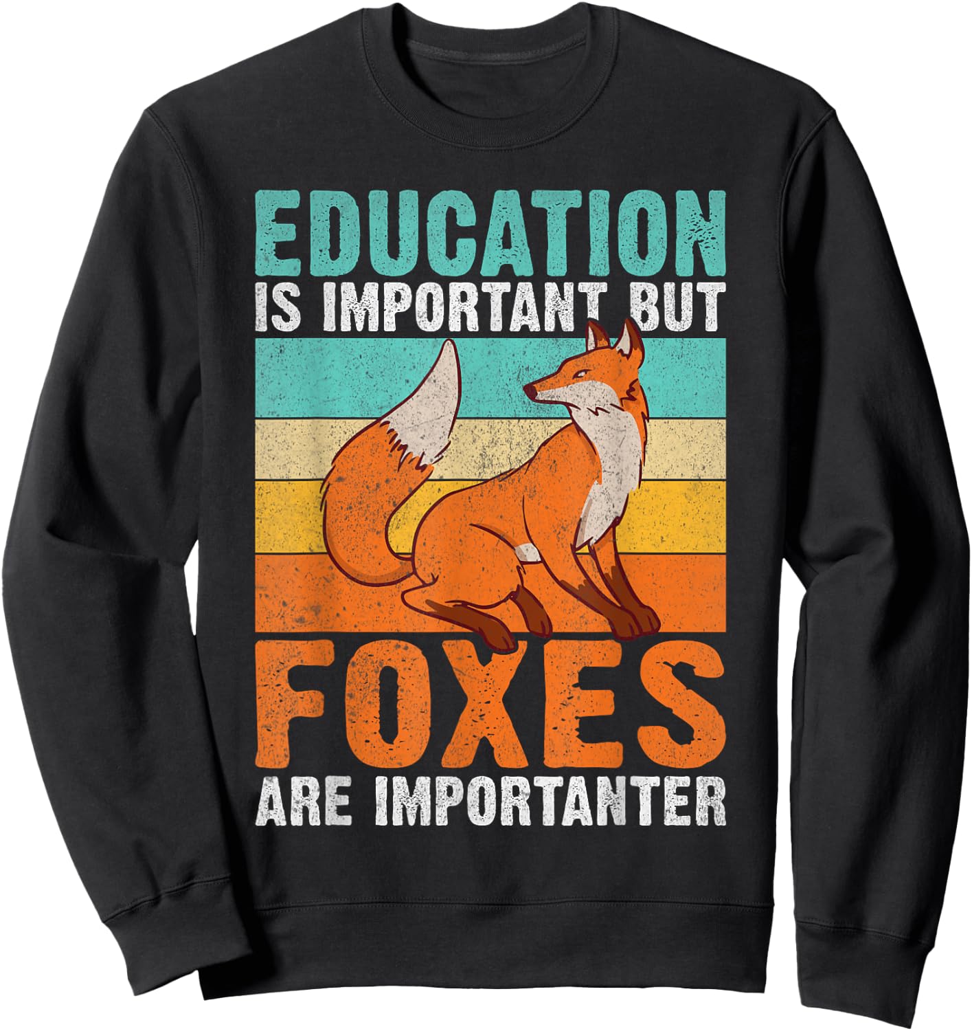 Education is important but Foxes are importanter Fox Sweatshirt - Sweatshirt | Black