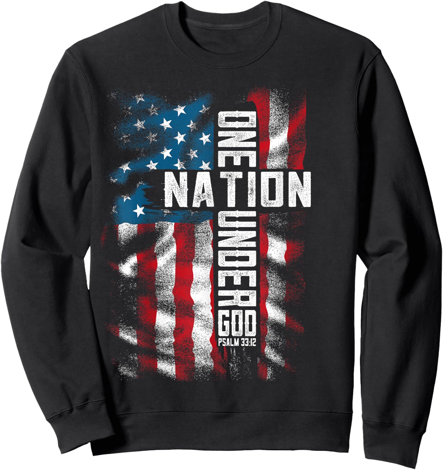 Christian Men , Bible Verse Faith , Patriotic 4th of July Sweatshirt - Sweatshirt | Black