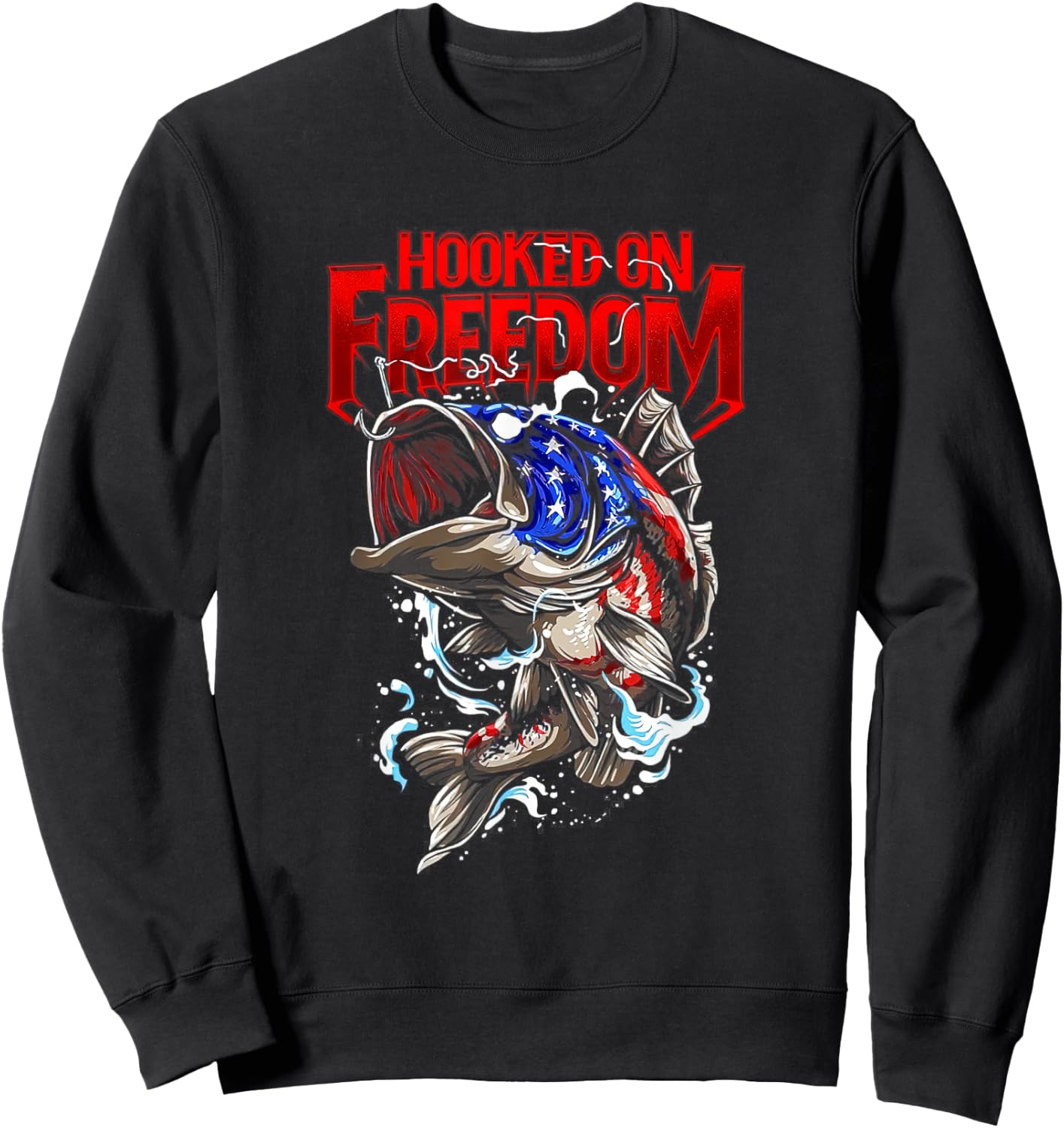 Hooked On Freedom 4th of July US Flag Patriotic Fishing Men Sweatshirt - Sweatshirt | Black