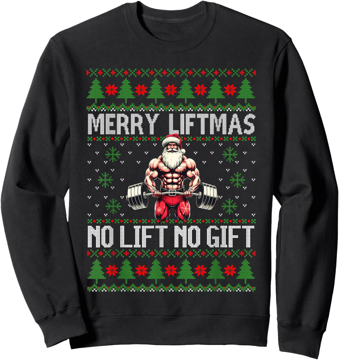 Merry Liftmas No Lift No Gift Weightlifting Muscle Santa Sweatshirt - Sweatshirt | Black