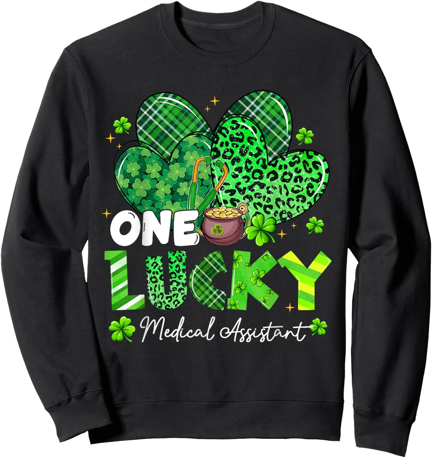 One Lucky Medical Assistant St Patrick's Day Shamrock Heart Sweatshirt - Sweatshirt | Black