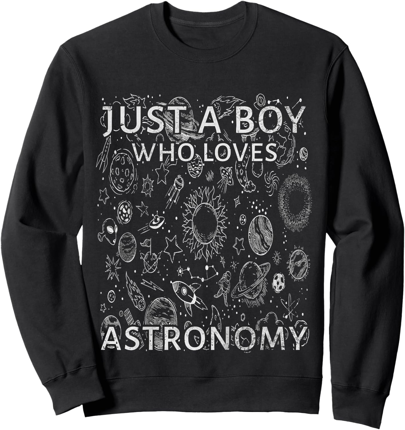Kids Vintage Just A Boy Who Loves Astronomy Space Planet Lover Sweatshirt - Sweatshirt | Black