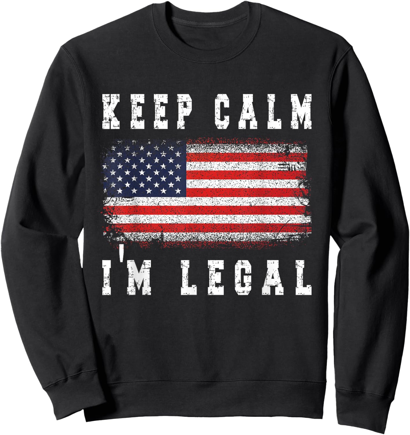 I'm Legal New US Citizen American Flag US Citizenship USA Sweatshirt - Sweatshirt | Black