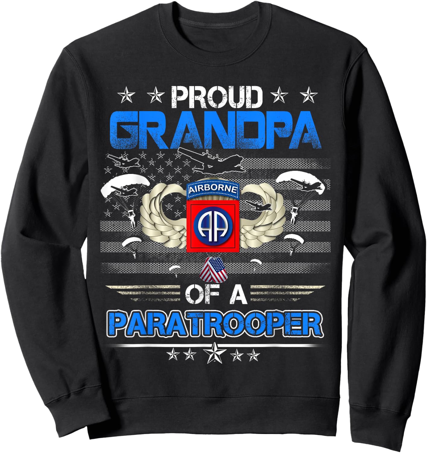 Proud Grandpa Of A Army 82Nd Airborne Paratroope Veteran Sweatshirt - Sweatshirt | Black