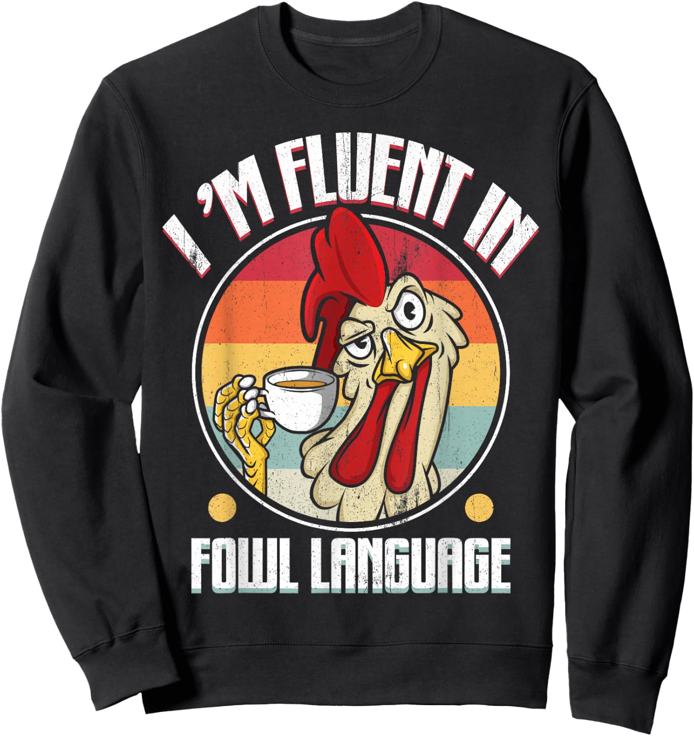Flowing in Poultry Language Funny Chicken Lover Gift Sweatshirt - Sweatshirt | Black