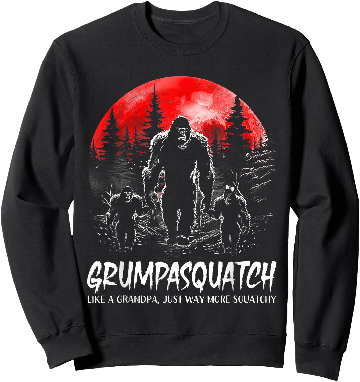 Grumpa Squatch Funny Bigfoot Dad Sasquatch Yeti Fathers day Sweatshirt - Sweatshirt | Black