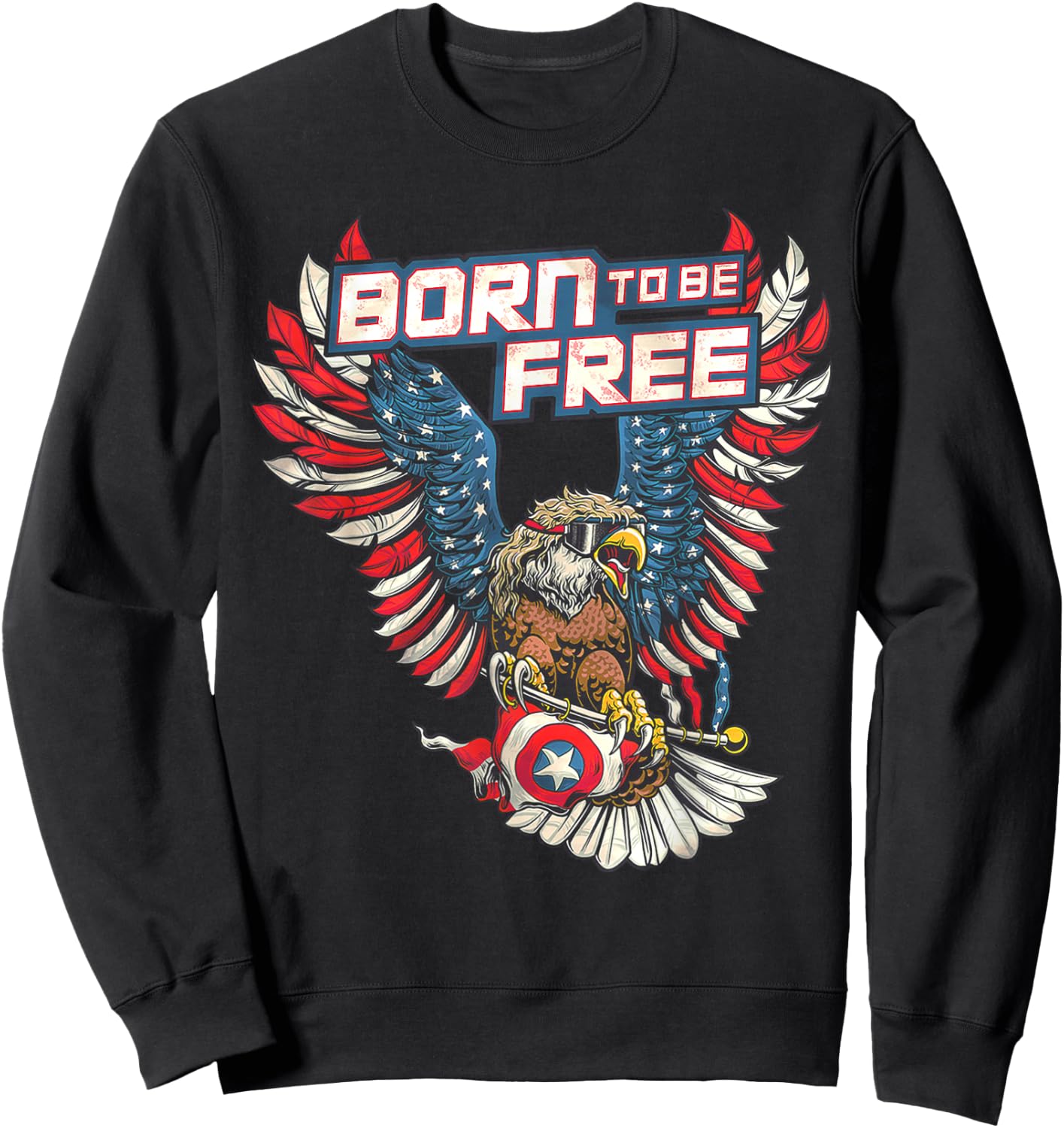 Born To Be Free Eagle America Flag Sweatshirt - Sweatshirt | Black