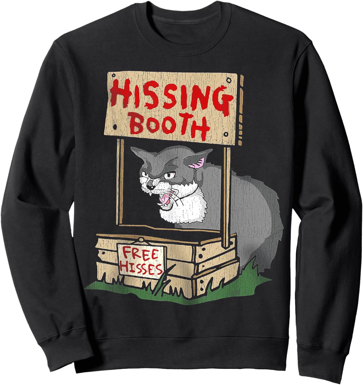 Cat Hissing Booth Free Hisses Men Women Sweatshirt - Sweatshirt | Black