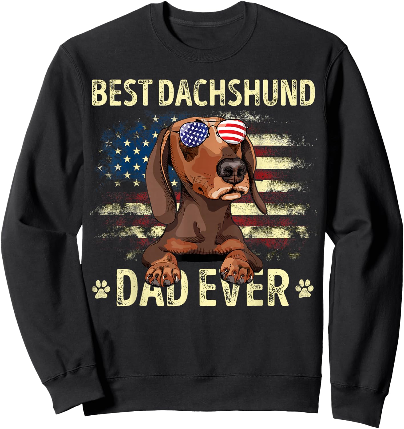 Dachshund Dad Flag American Best Dog Dad Ever Dachshund Men Sweatshirt - Sweatshirt | Black