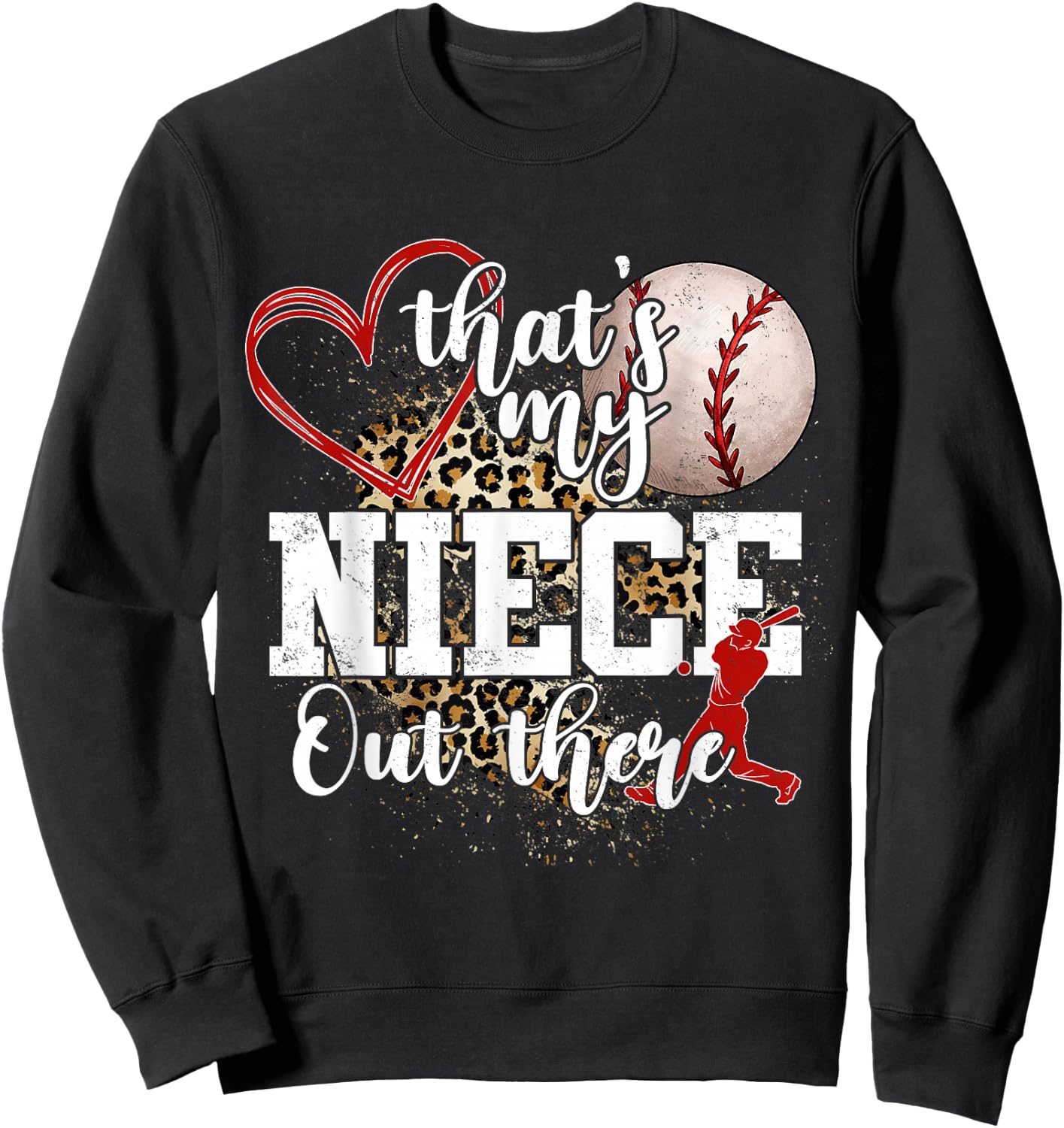 That's My Niece Out There Baseball Auntie Uncle Sweatshirt - Sweatshirt | Black