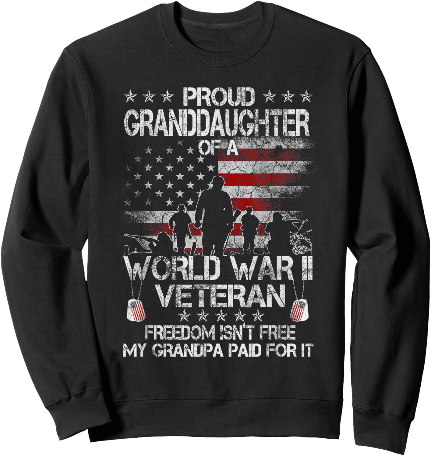 Proud Granddaughter Of A WWII Veteran US Flag Veteran Day Sweatshirt - Sweatshirt | Black
