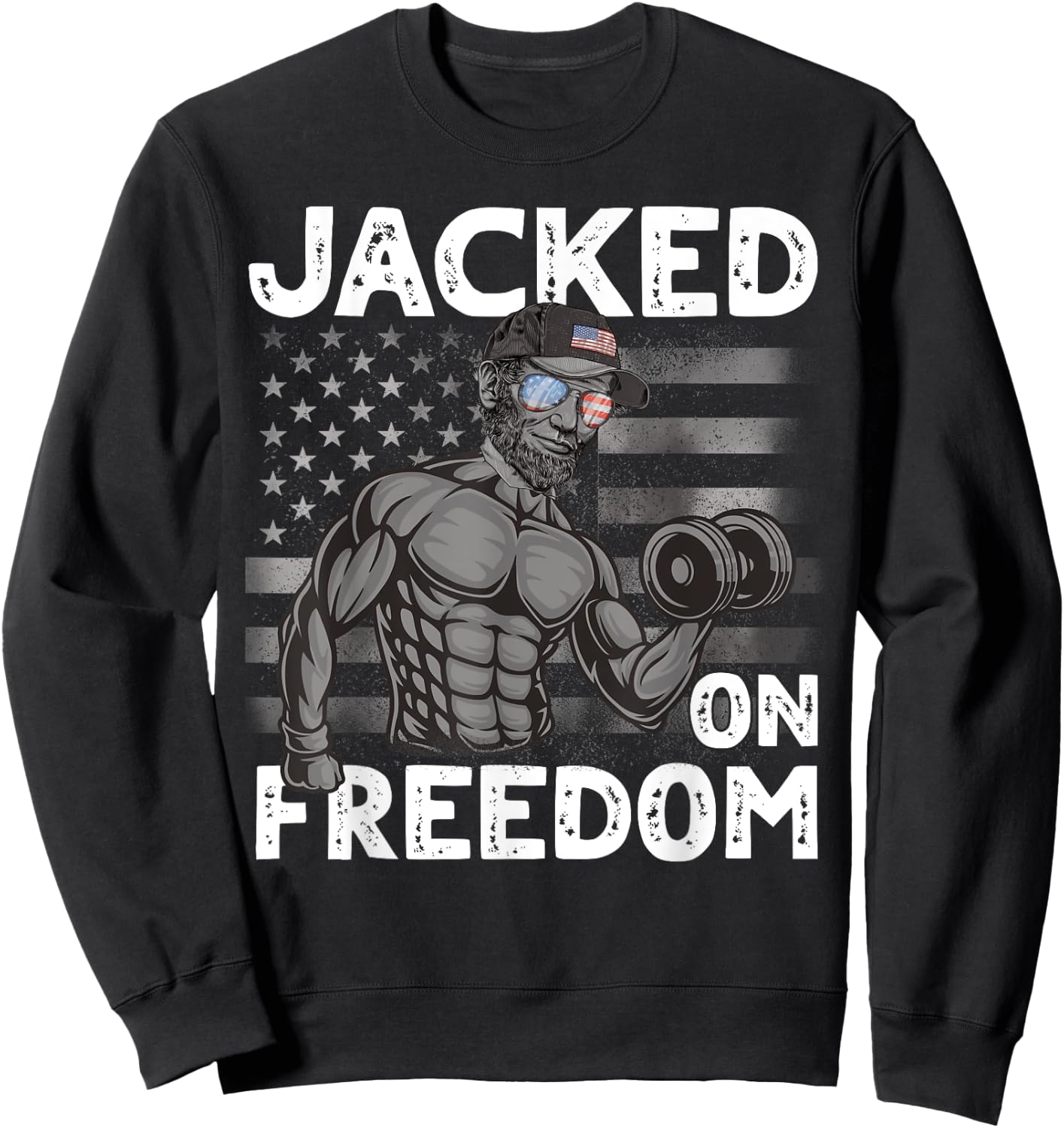 Jacked on Freedom Lincoln Bodybuilding 4th of July Gym Men Sweatshirt - Sweatshirt | Black