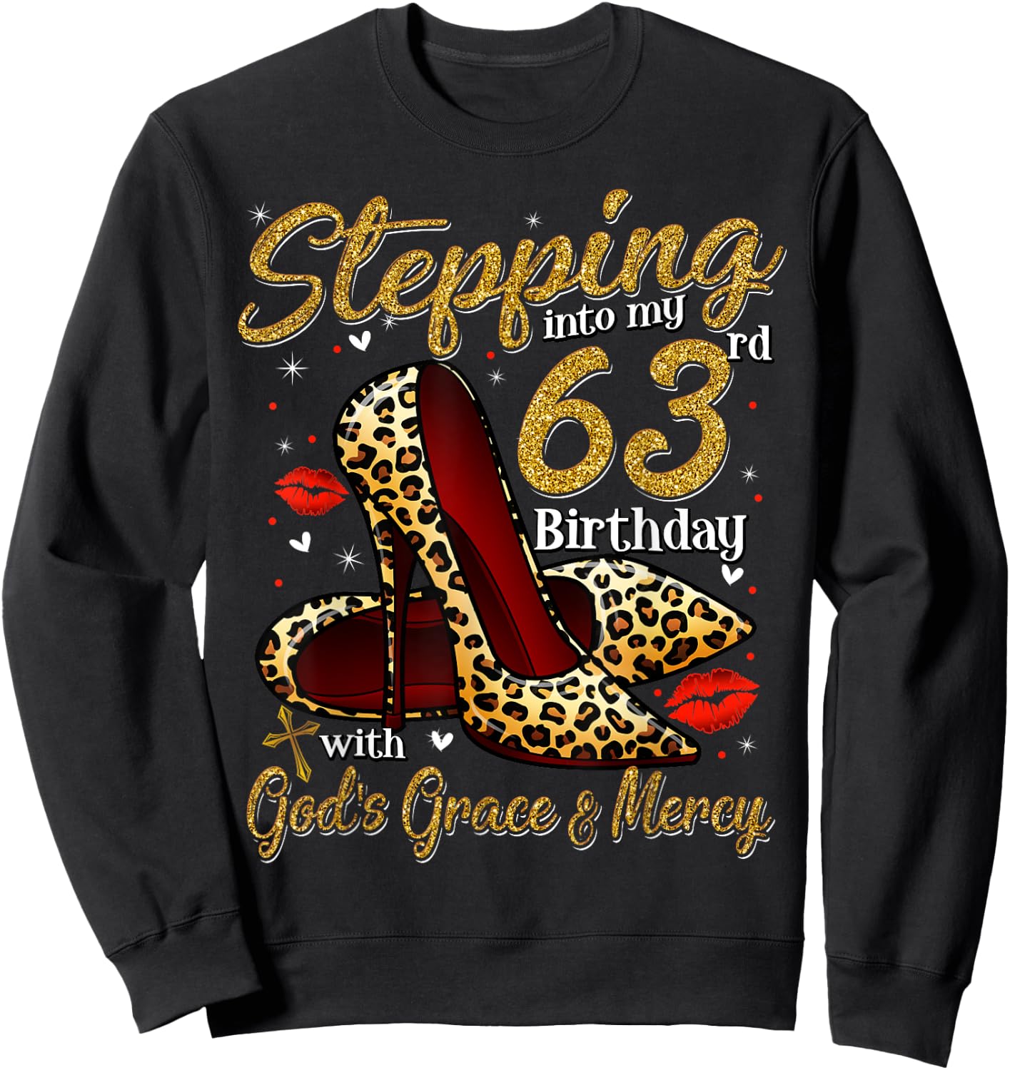 High Heels Stepping Into My 63rd Birthday 63 and Fabulous Sweatshirt - Sweatshirt | Black