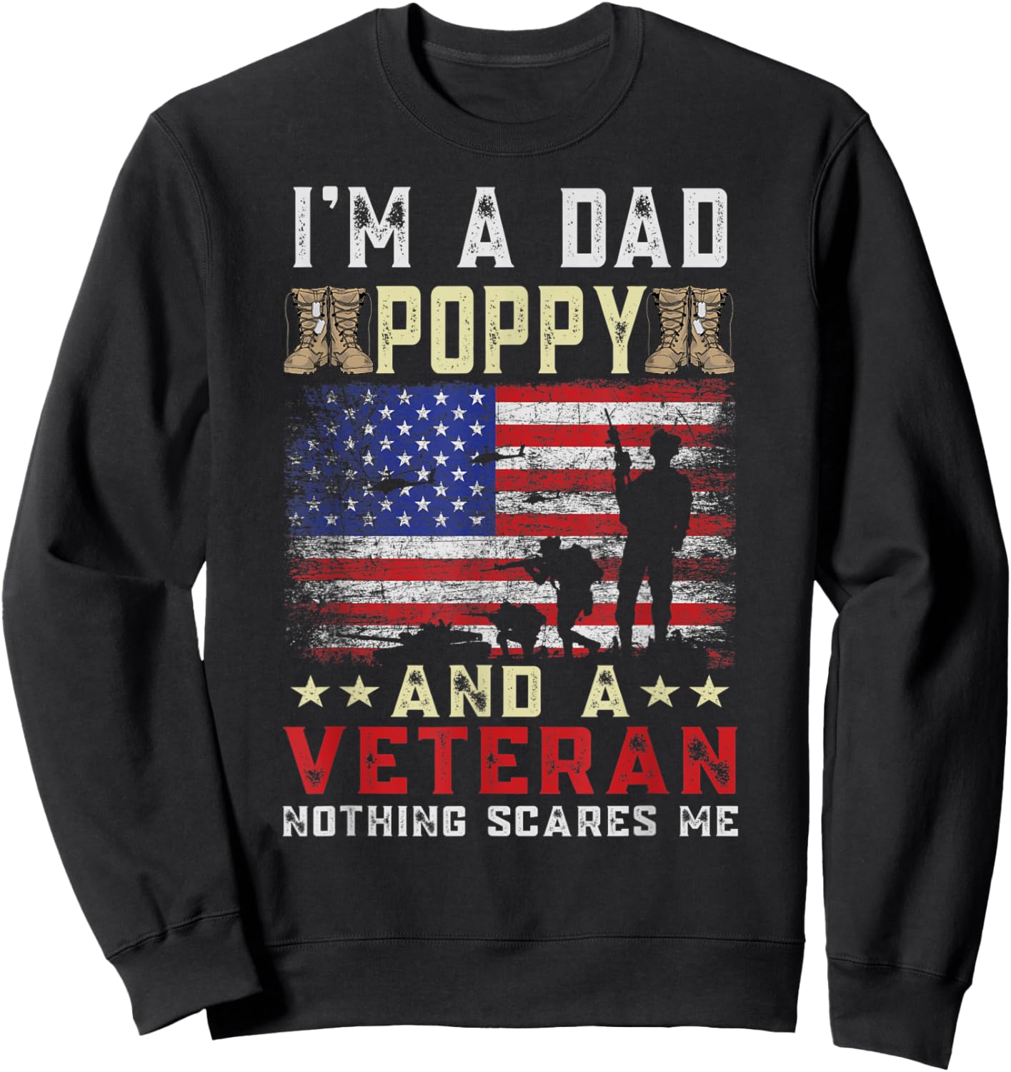 I'm A Dad Poppy and A Veteran American Flag Father's Day Sweatshirt - Sweatshirt | Black