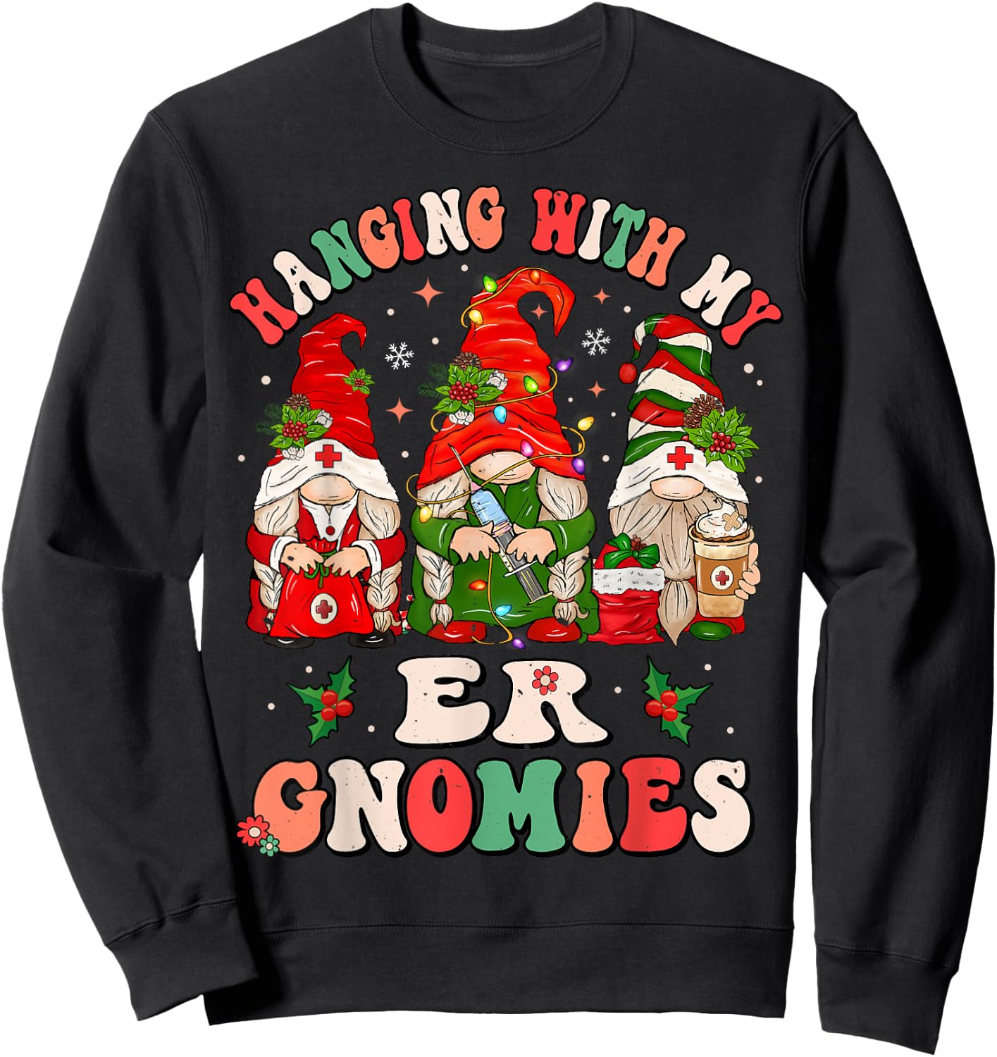 Hanging With My ER Gnomies Christmas Emergency Room Nurse Sweatshirt - Sweatshirt | Black