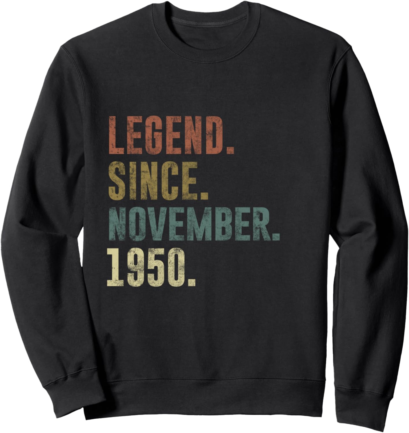 Funny 1950 75th Birthday Vintage Legend Since November 1950 Sweatshirt - Sweatshirt | Black