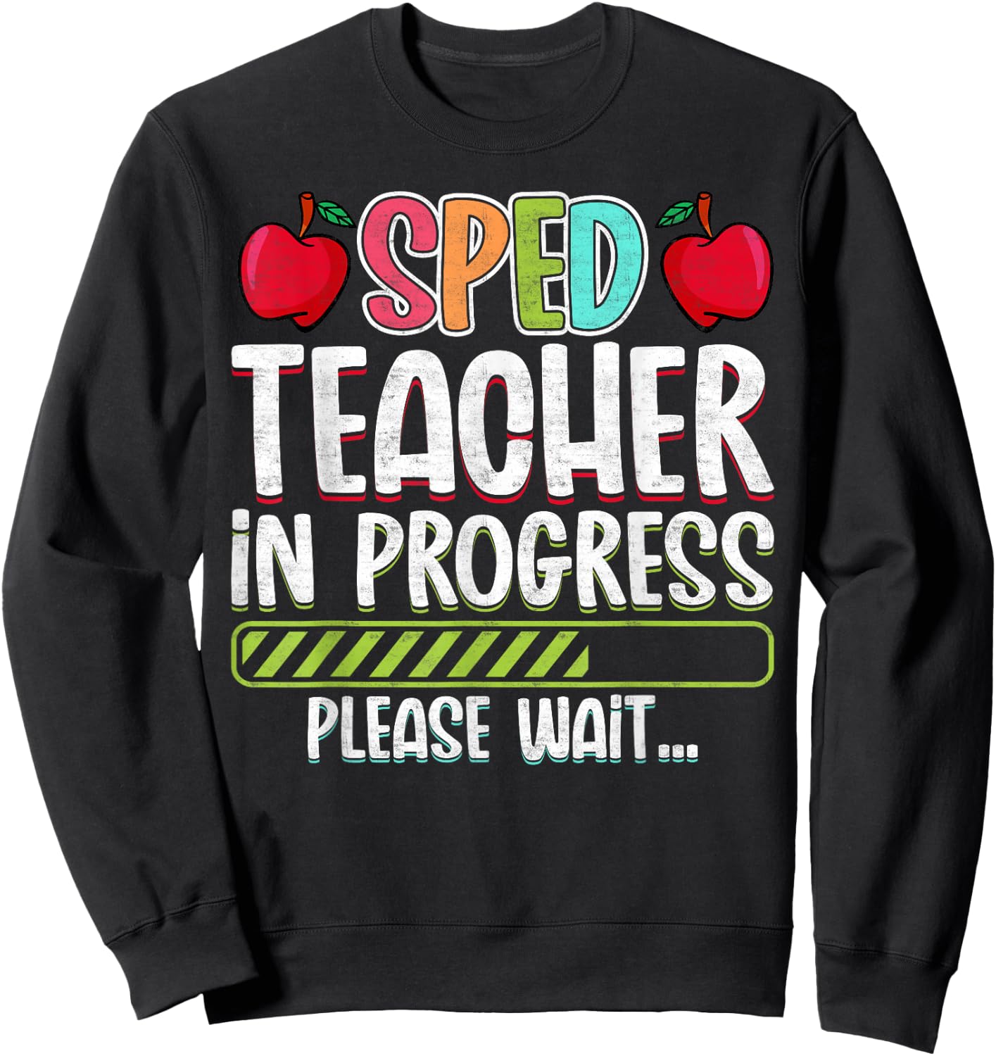 SPED Teacher in Progress Please Wait - Future SPED Teacher Women Sweatshirt - Sweatshirt | Black