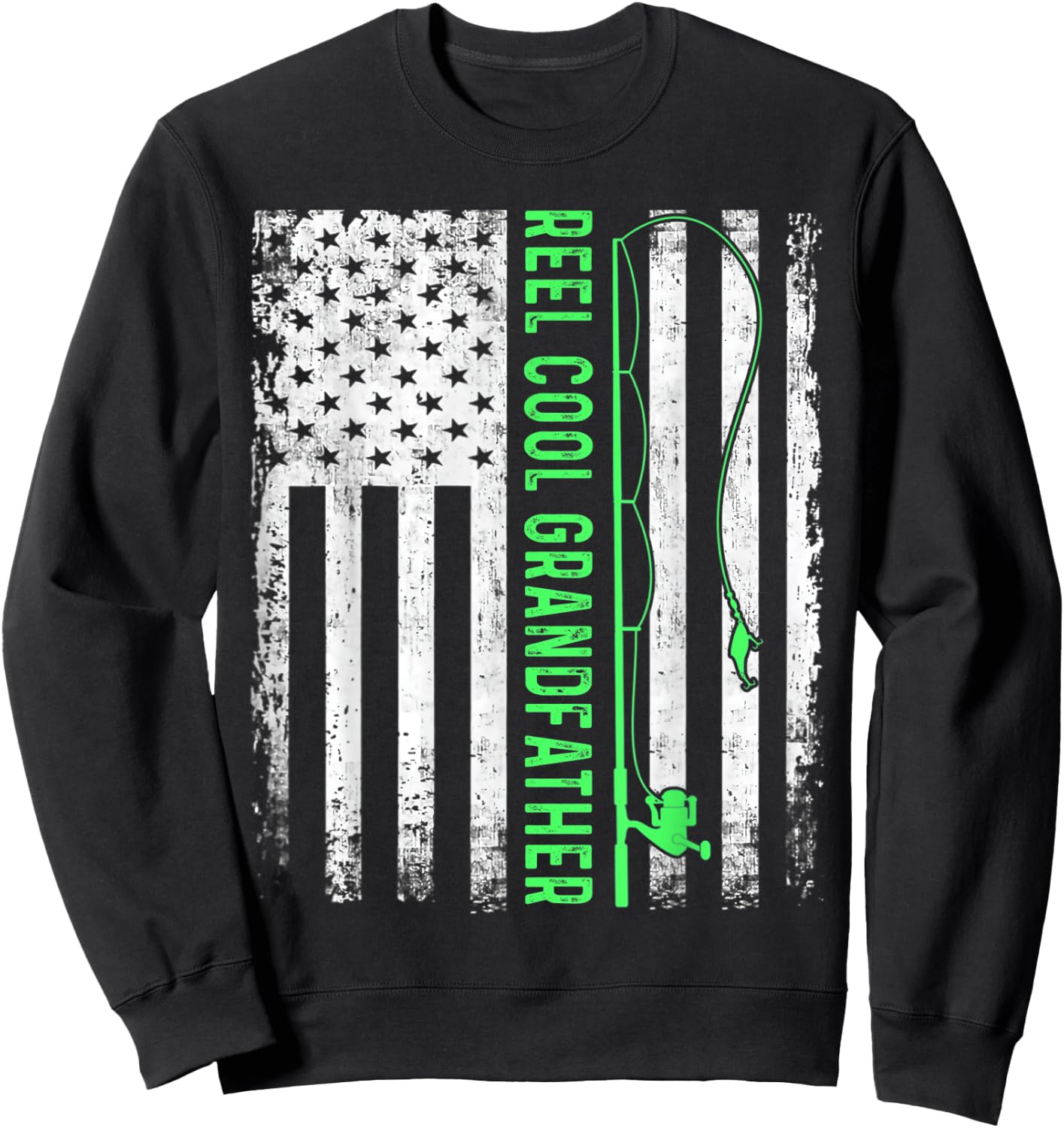 Reel Cool Grandfather American Flag Funny Grandfather Sweatshirt - Sweatshirt | Black