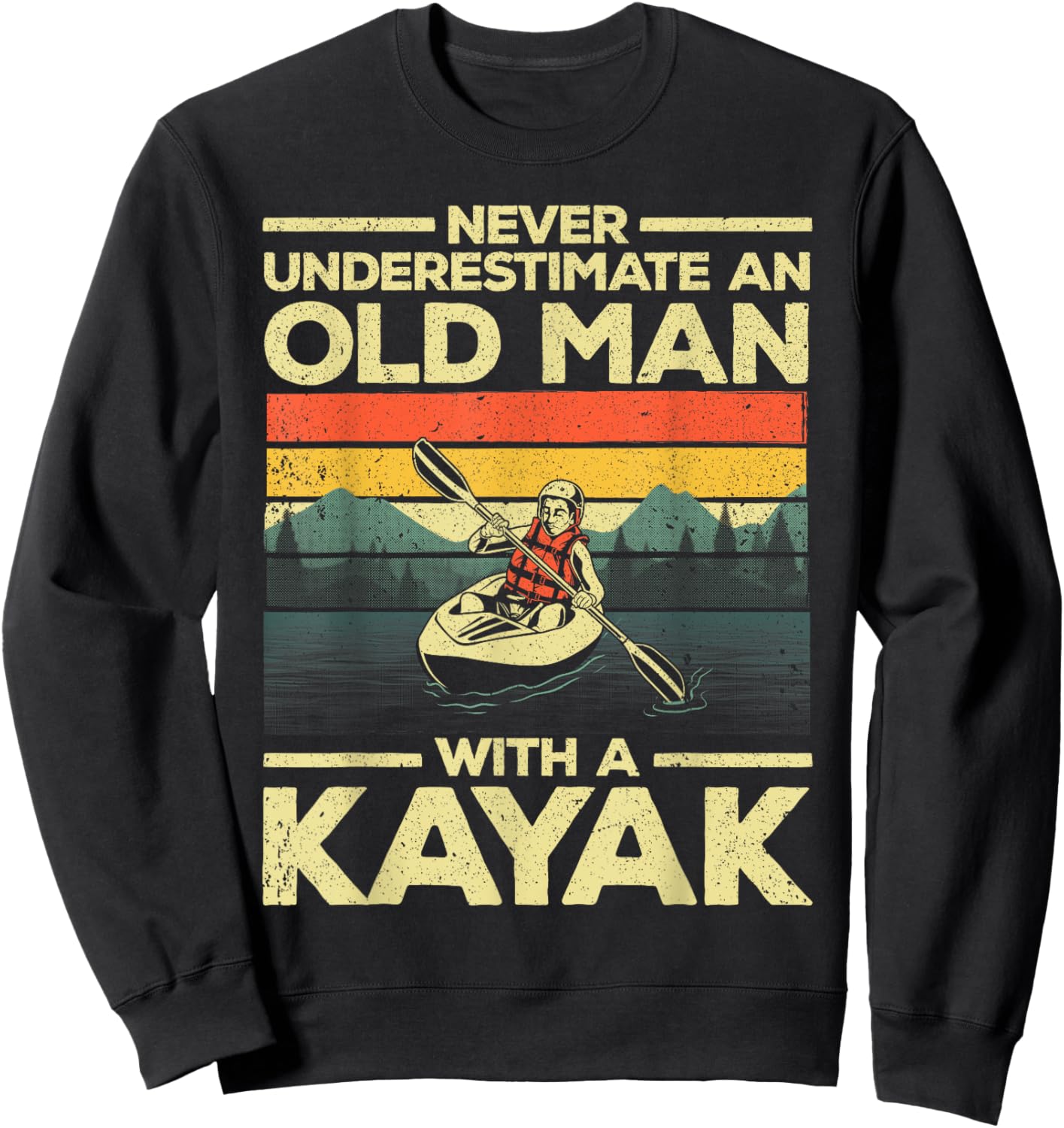 Funny Kayaking Design Grandpa Kayaker Kayak Lovers Sweatshirt - Sweatshirt | Black