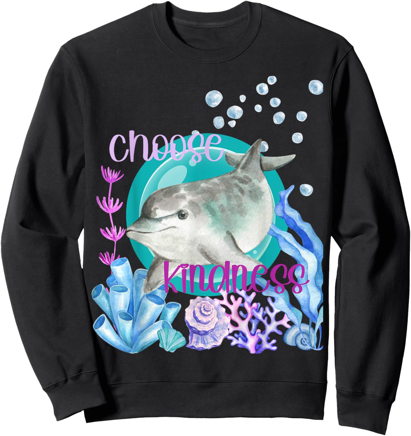 Dolphin Lover Choose Kindness Inspirational Watercolor Ocean Sweatshirt - Sweatshirt | Black