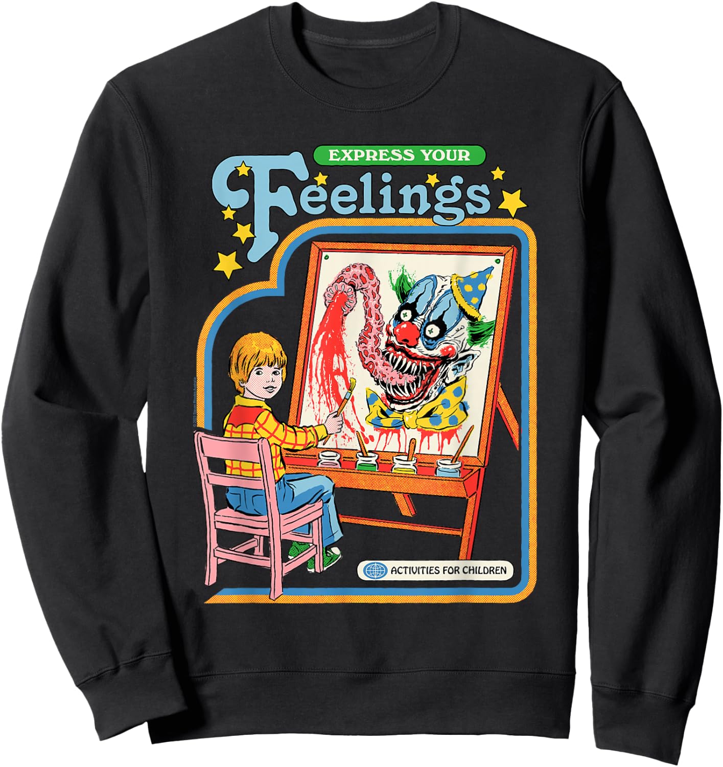 Steven Rhodes Express Your Feelings Clown Retro Dark Humor Sweatshirt - Sweatshirt | Black