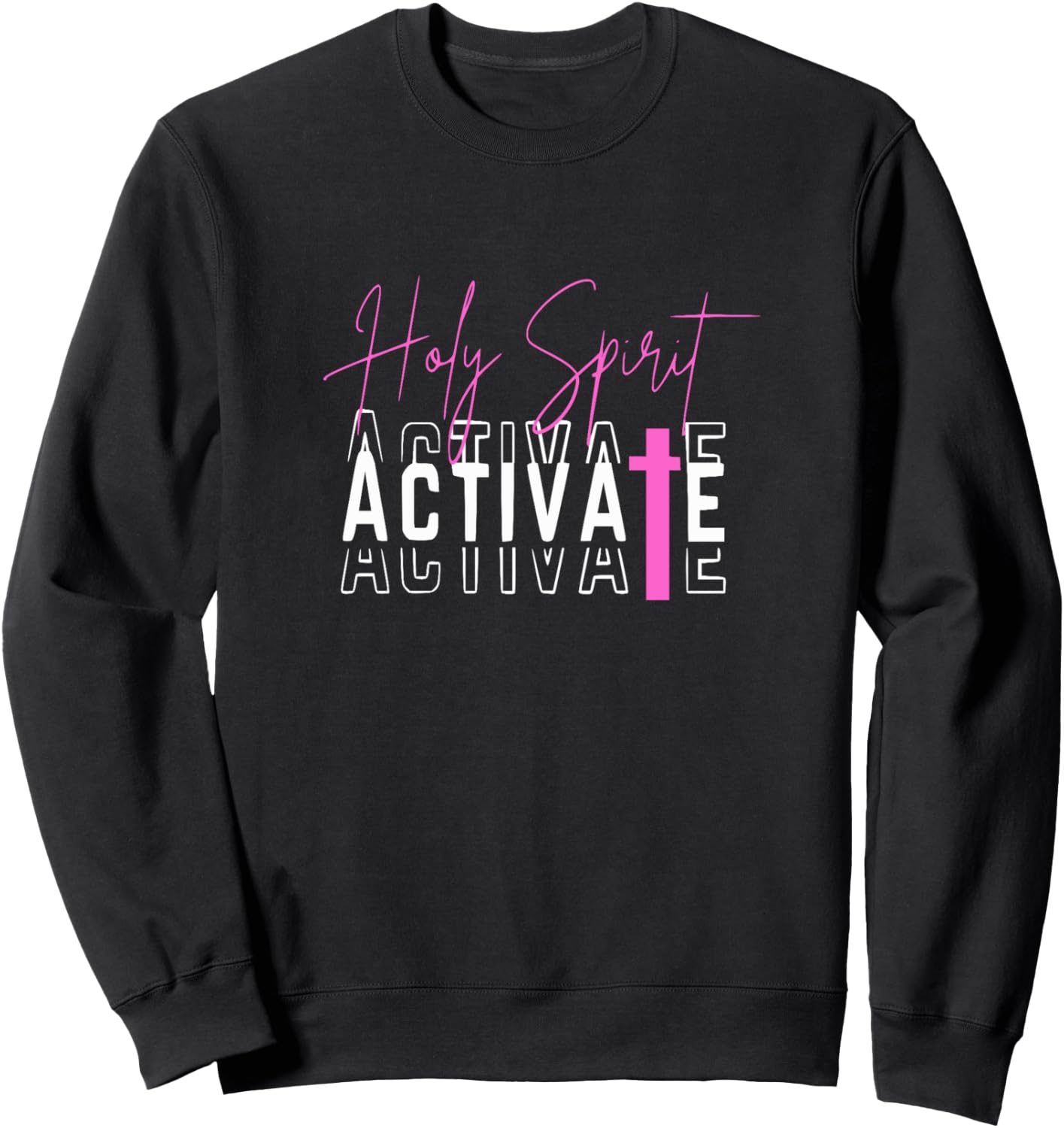 Holy Spirit Activate Pink Sweatshirt - Sweatshirt | Black
