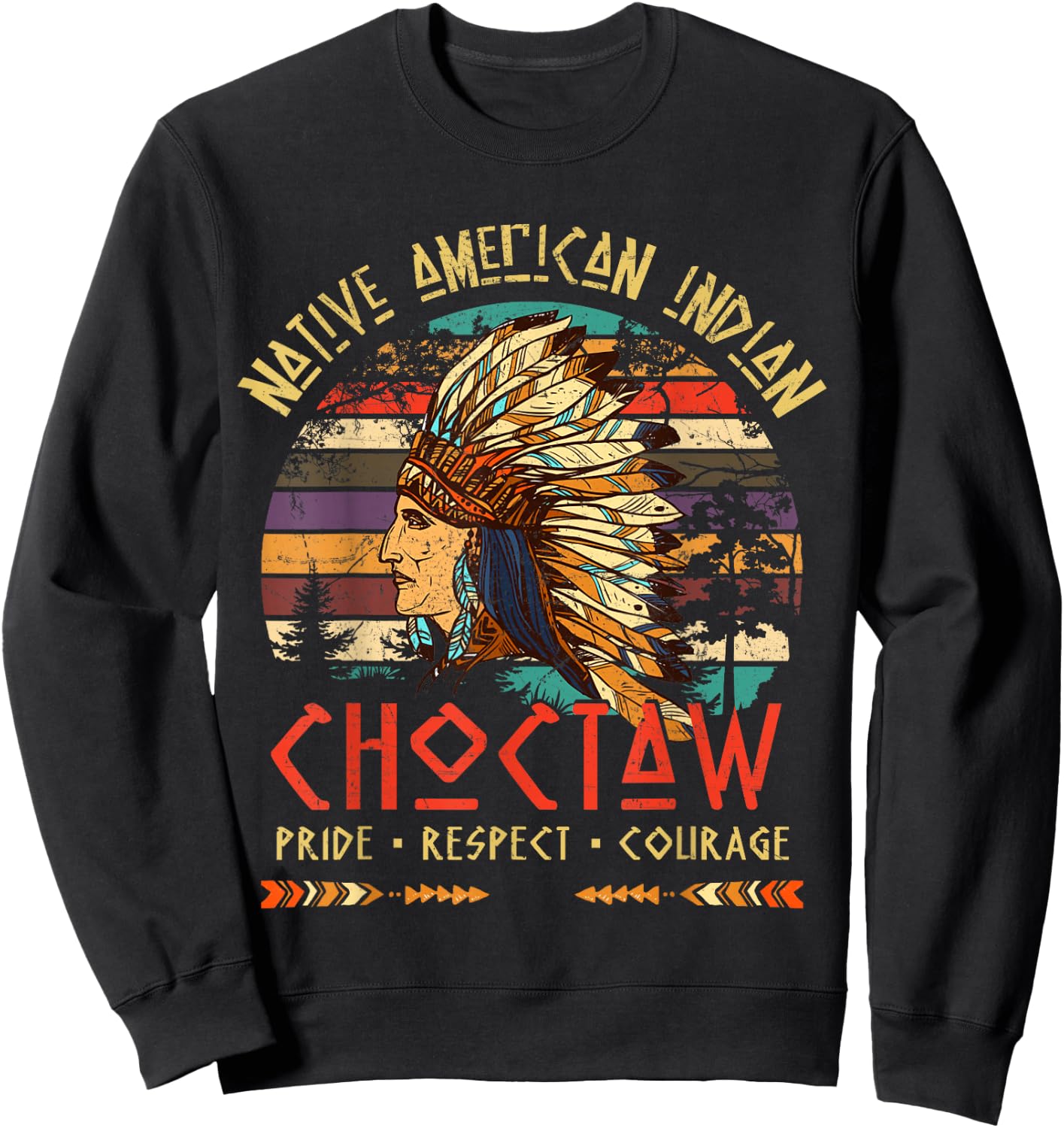 Choctaw Native American Indian Pride Indigenous Tribe Sweatshirt - Sweatshirt | Black