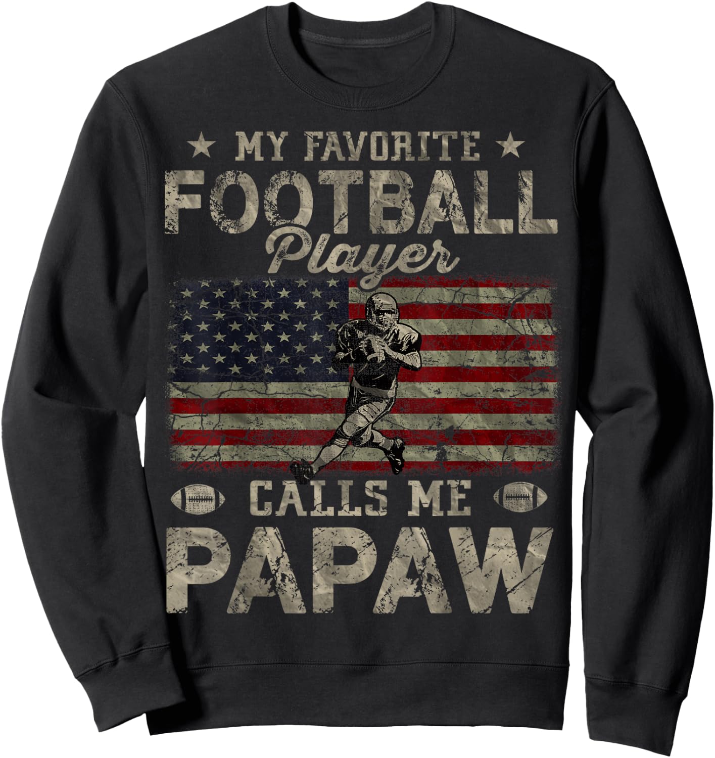 My Favorite Football Player Calls Me Papaw Father's Day Sweatshirt - Sweatshirt | Black