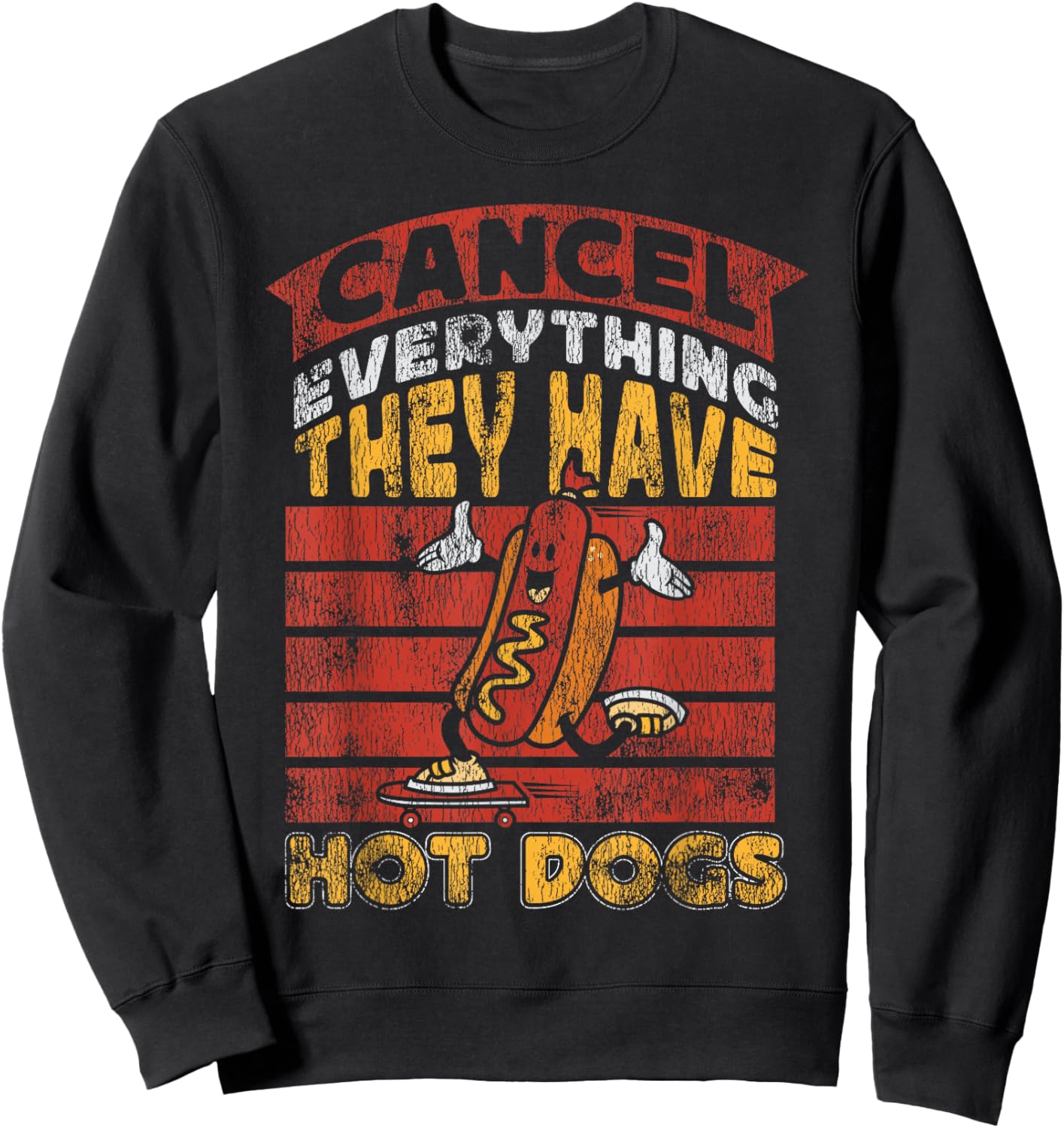 Hot Dog Adult Vintage Cancel Everything They Have Hot Dogs Sweatshirt - Sweatshirt | Black