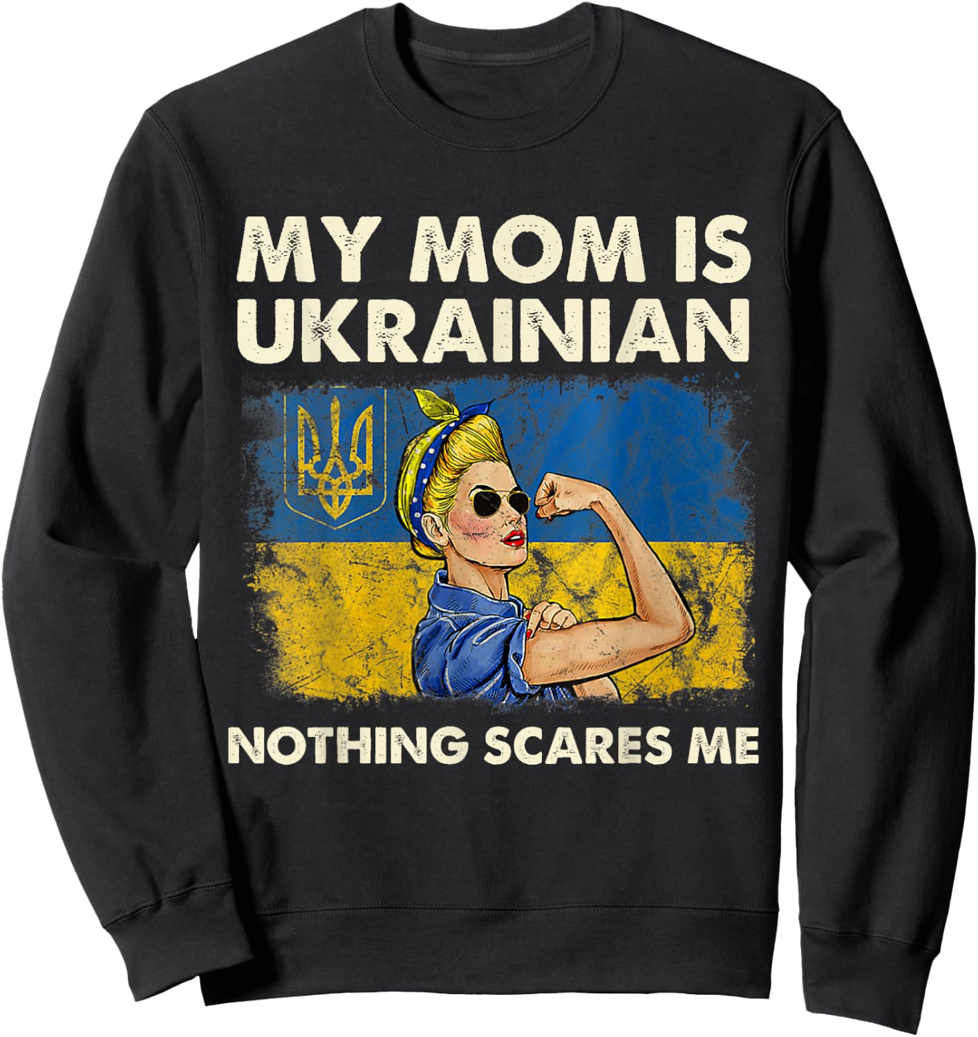 My Mom Is Ukrainian Ukraine Pride Flag Proud of Ukrainian Sweatshirt - Sweatshirt | Black