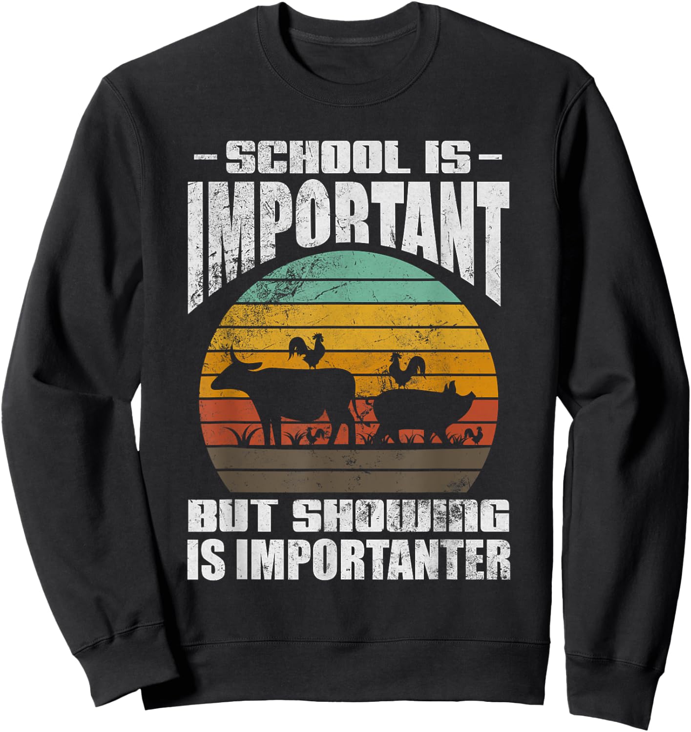 School Is Important But Showing Is Importanter Livestock Sweatshirt - Sweatshirt | Black