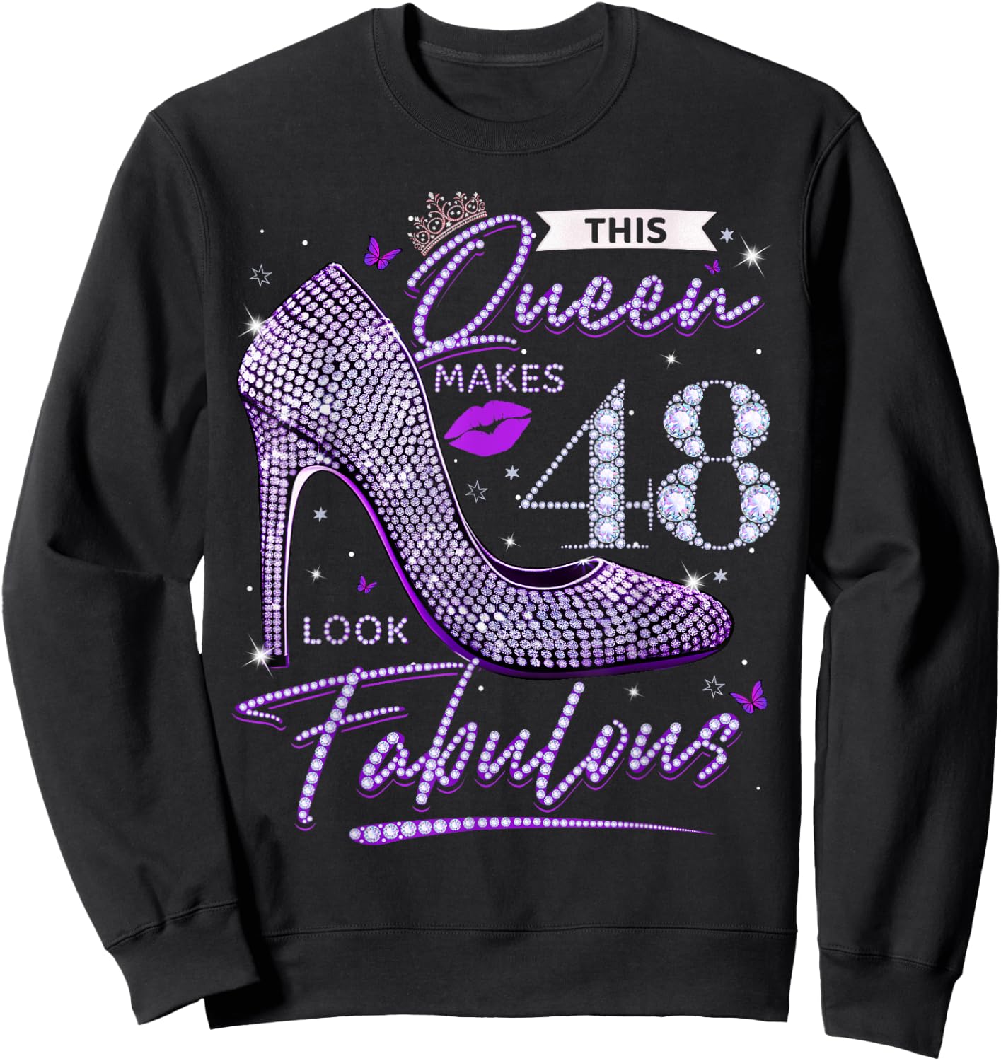 This Queen Makes 48 Looks Fabulous Shirt 48th Birthday Women Sweatshirt - Sweatshirt | Black