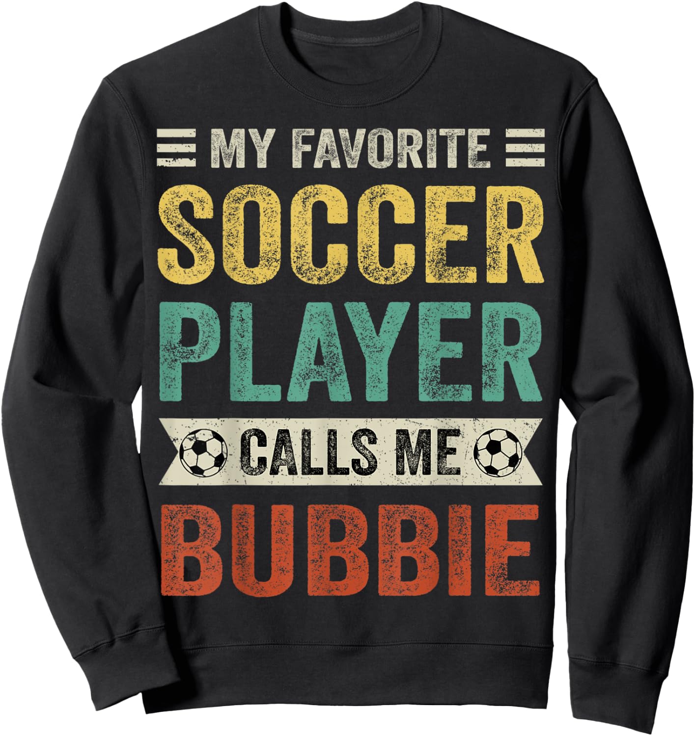 My Favorite Soccer Player Calls Me Bubbie Mother's Day Sweatshirt - Sweatshirt | Black