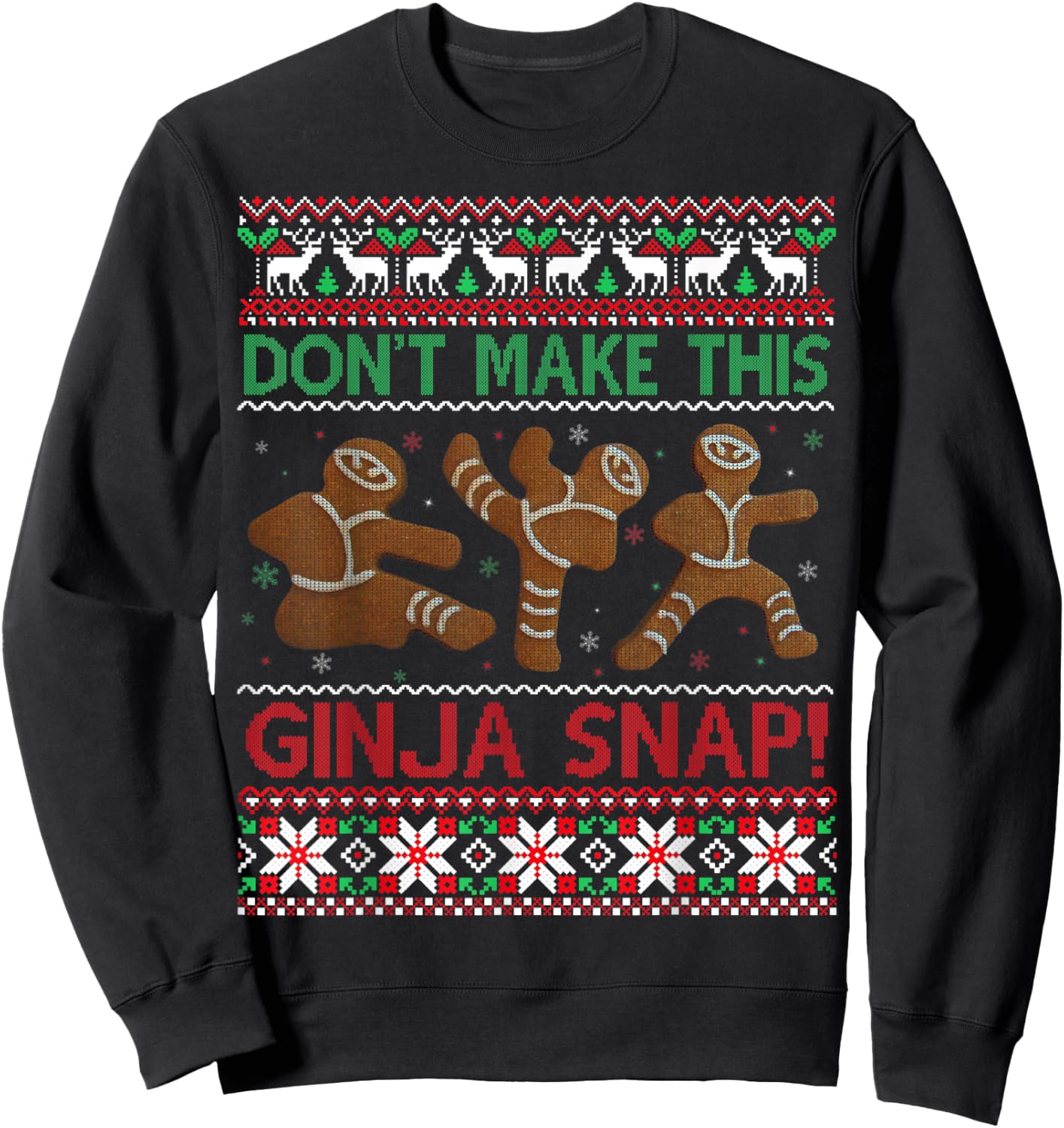 Don't Make This Ginja Snap Ugly Christmas Sweater Sweatshirt - Sweatshirt | Black