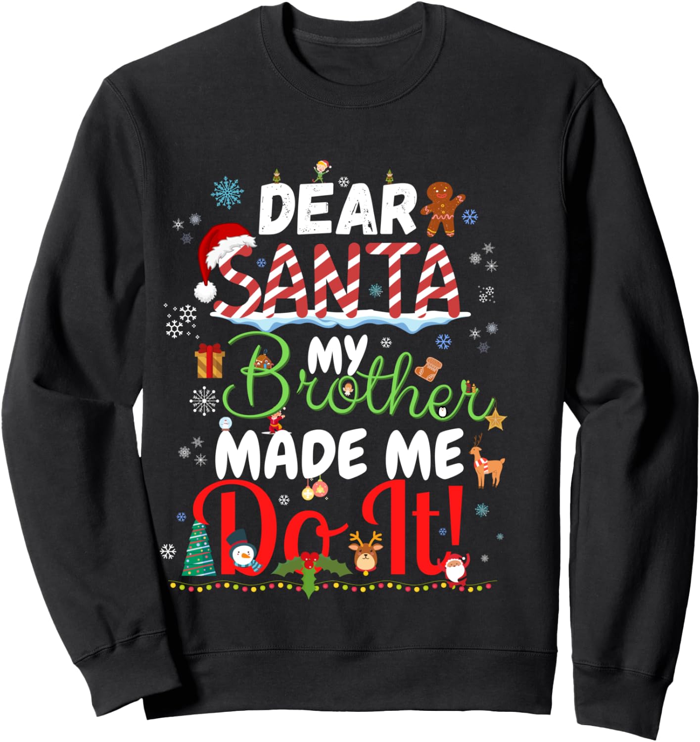 Dear Santa My Brother Made Me Do It Funny Christmas Pajama Sweatshirt - Sweatshirt | Black