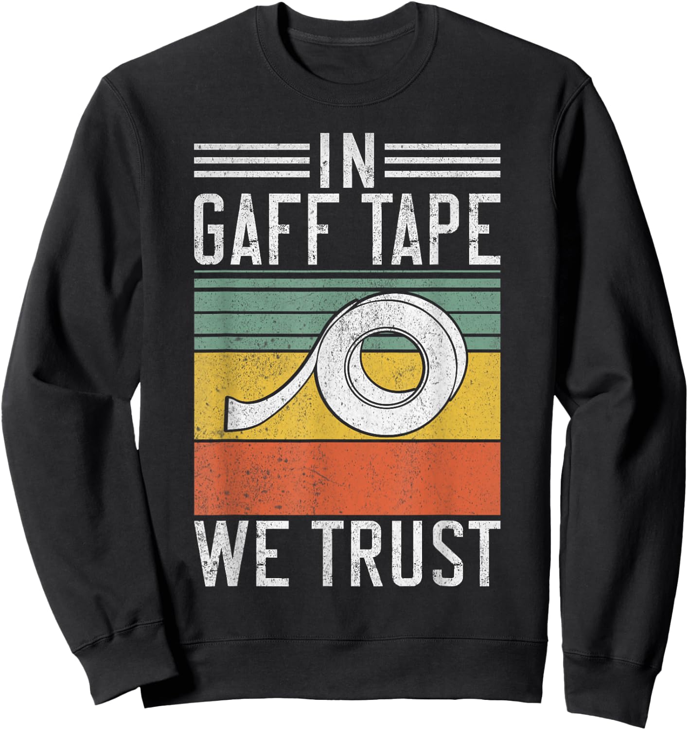 In Gaff Tape we trust Stage Crew Backstage Theater Sweatshirt - Sweatshirt | Black