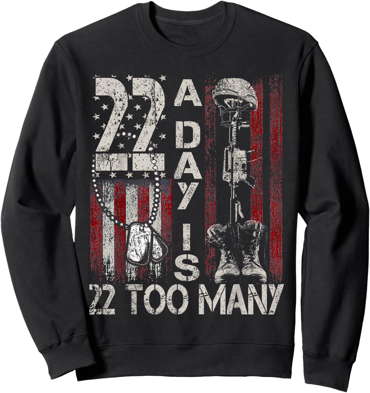 22 A Day is 22 Too Many Veteran Lives Matter Help Veterans Sweatshirt - Sweatshirt | Black