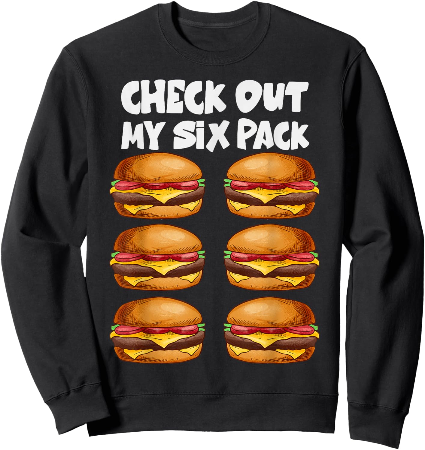 Check Out My Six Pack- 6 pack hamburger Funny Gym Sweatshirt - Sweatshirt | Black