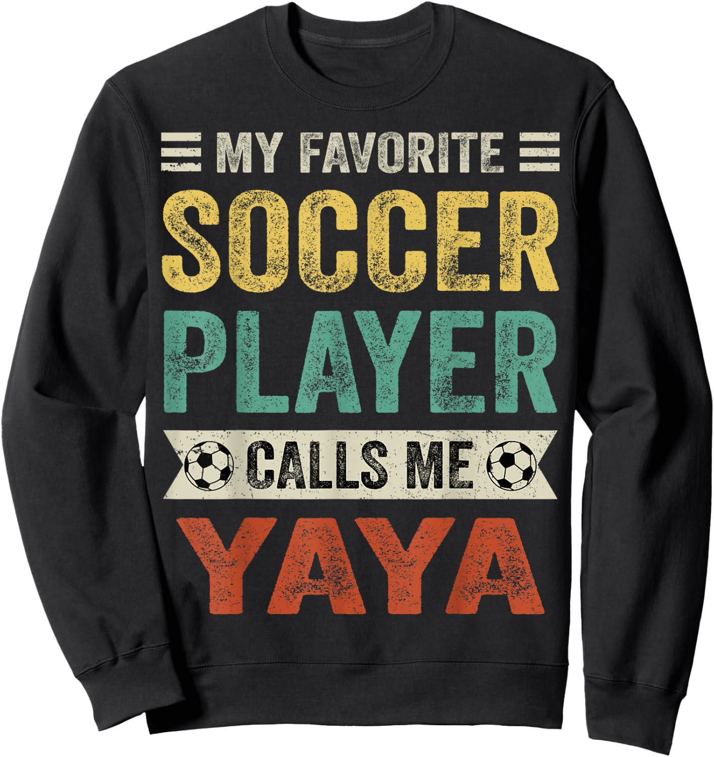 My Favorite Soccer Player Calls Me Yaya Mother's Day Sweatshirt - Sweatshirt | Black