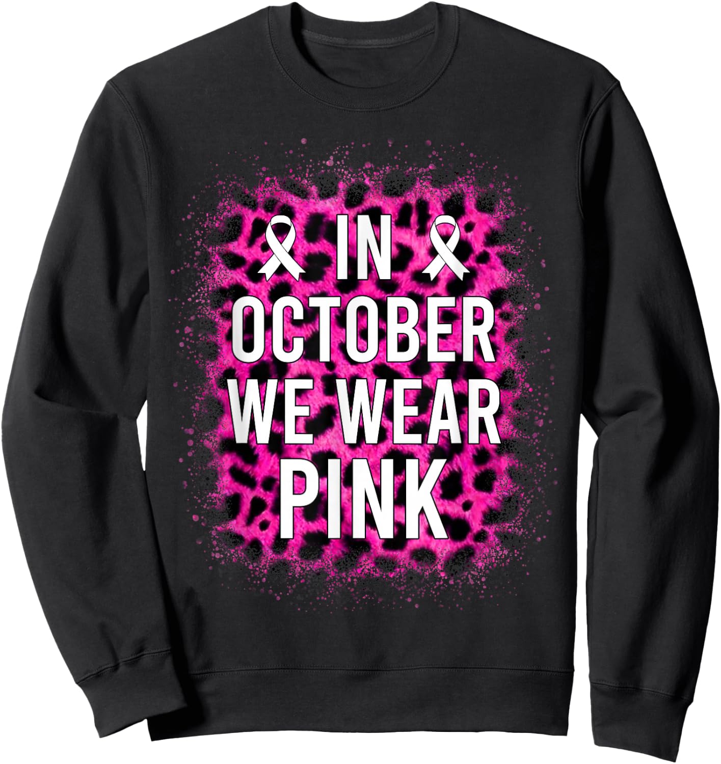 In October We Wear Pink Leopard Breast Cancer Awareness Sweatshirt - Sweatshirt | Black