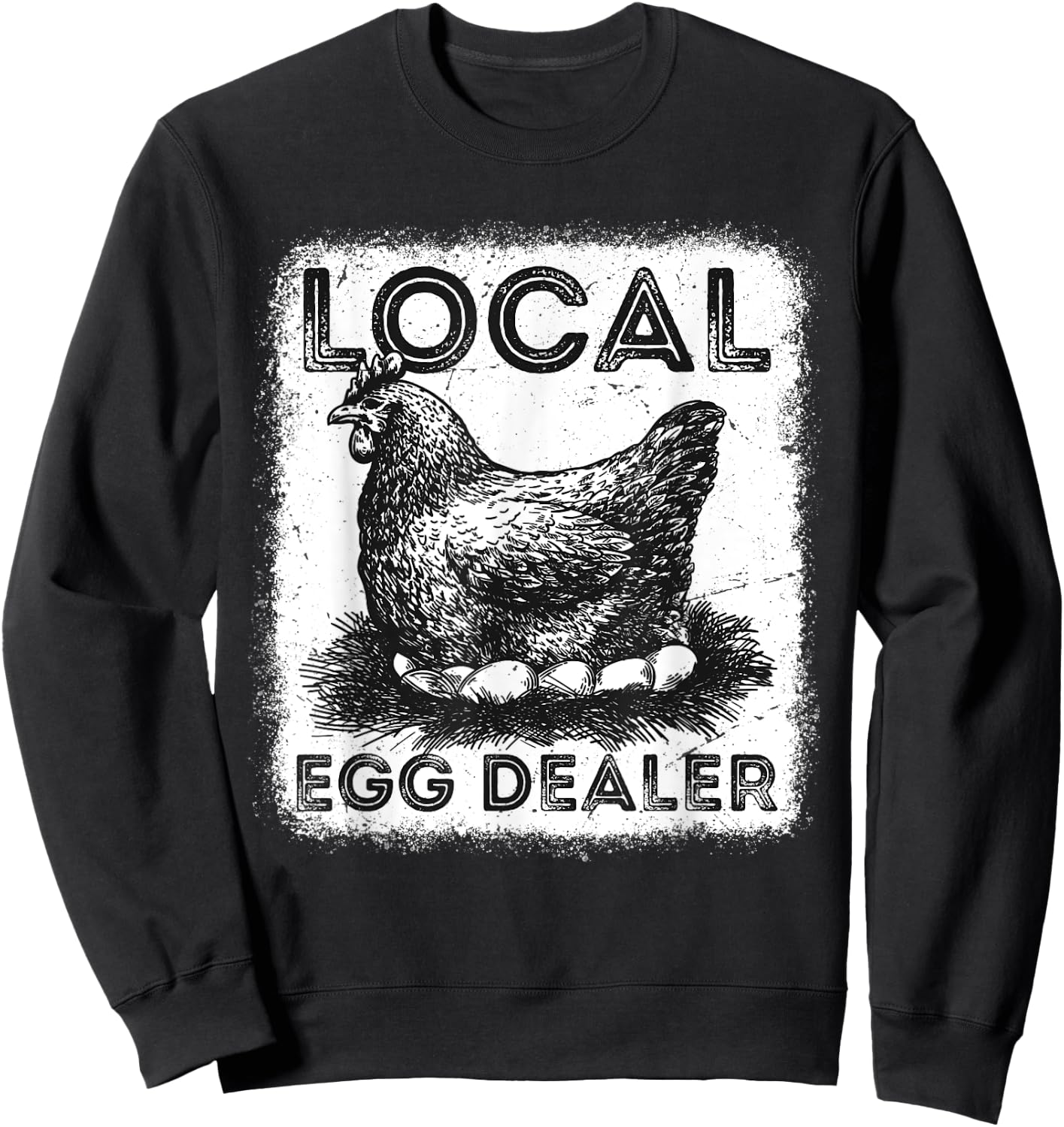Support Your Local Egg Dealers Chicken Egg Humorous Farmer Sweatshirt - Sweatshirt | Black
