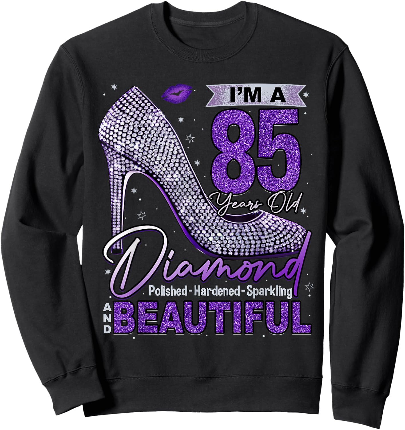 I'm A 85 Years Old Diamond, 85 and Fabulous Birthday Women Sweatshirt - Sweatshirt | Black