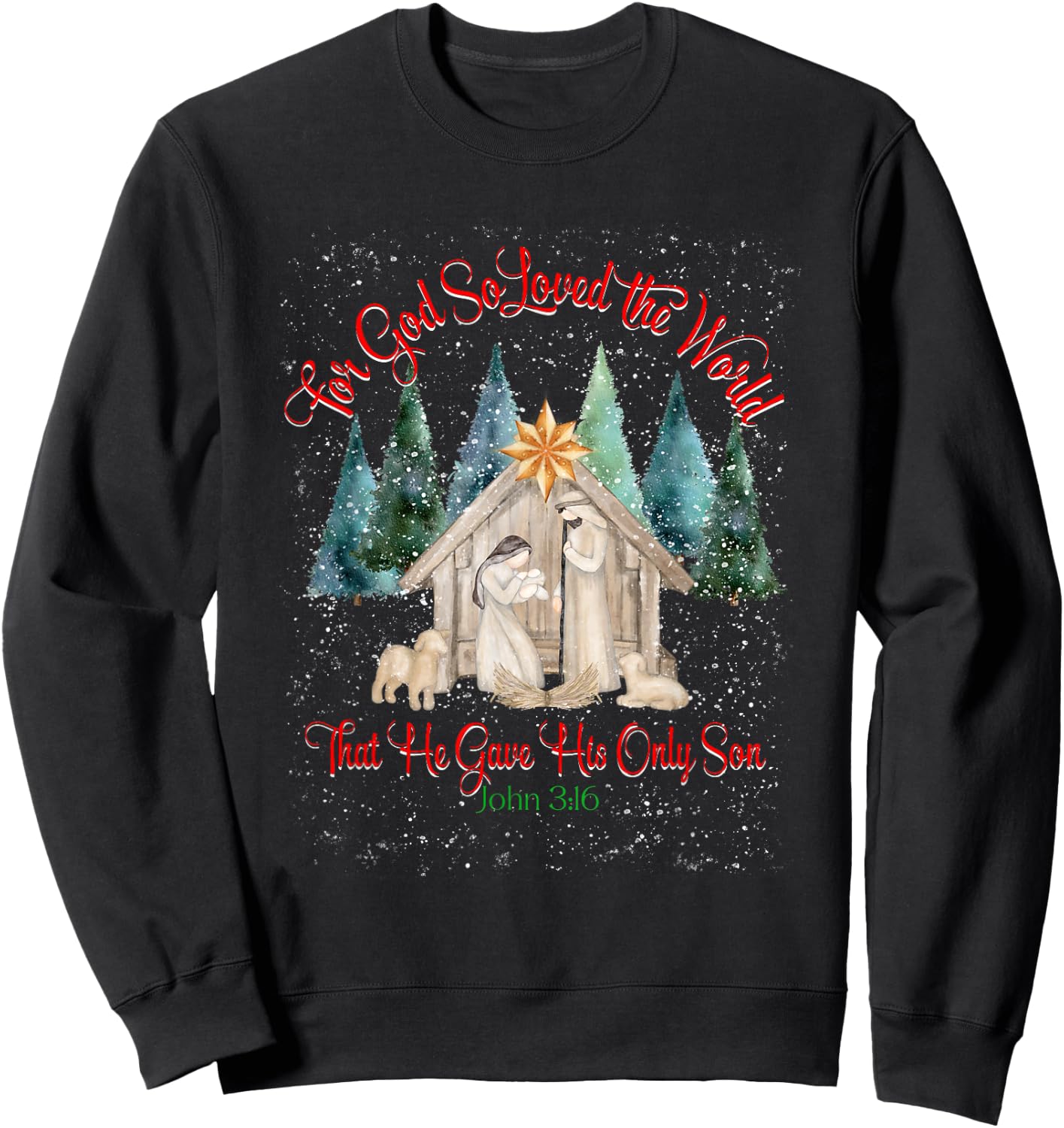 For God So Loved The World John 3:16 Christmas Nativity Sweatshirt - Sweatshirt | Black
