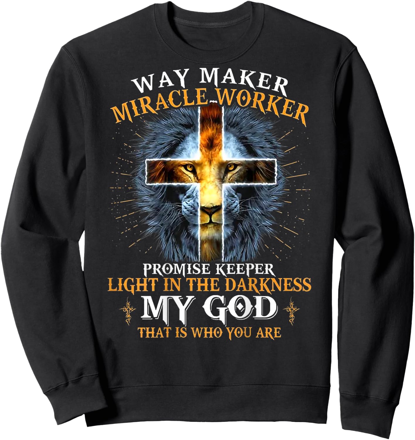 Way Maker Miracle Worker Promise Keeper Sweatshirt - Sweatshirt | Black