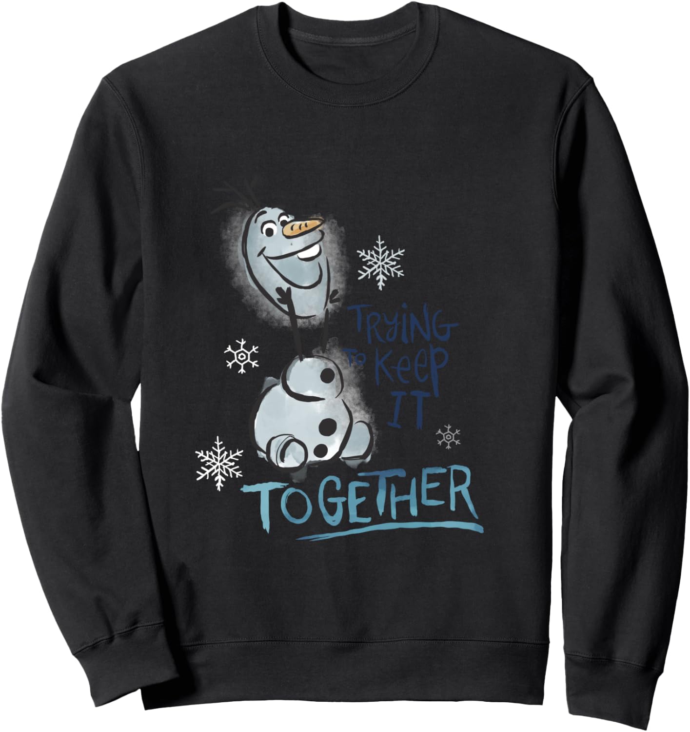 Disney Frozen Olaf Smiling Trying To Keep It Together Poster Sweatshirt - Sweatshirt | Black