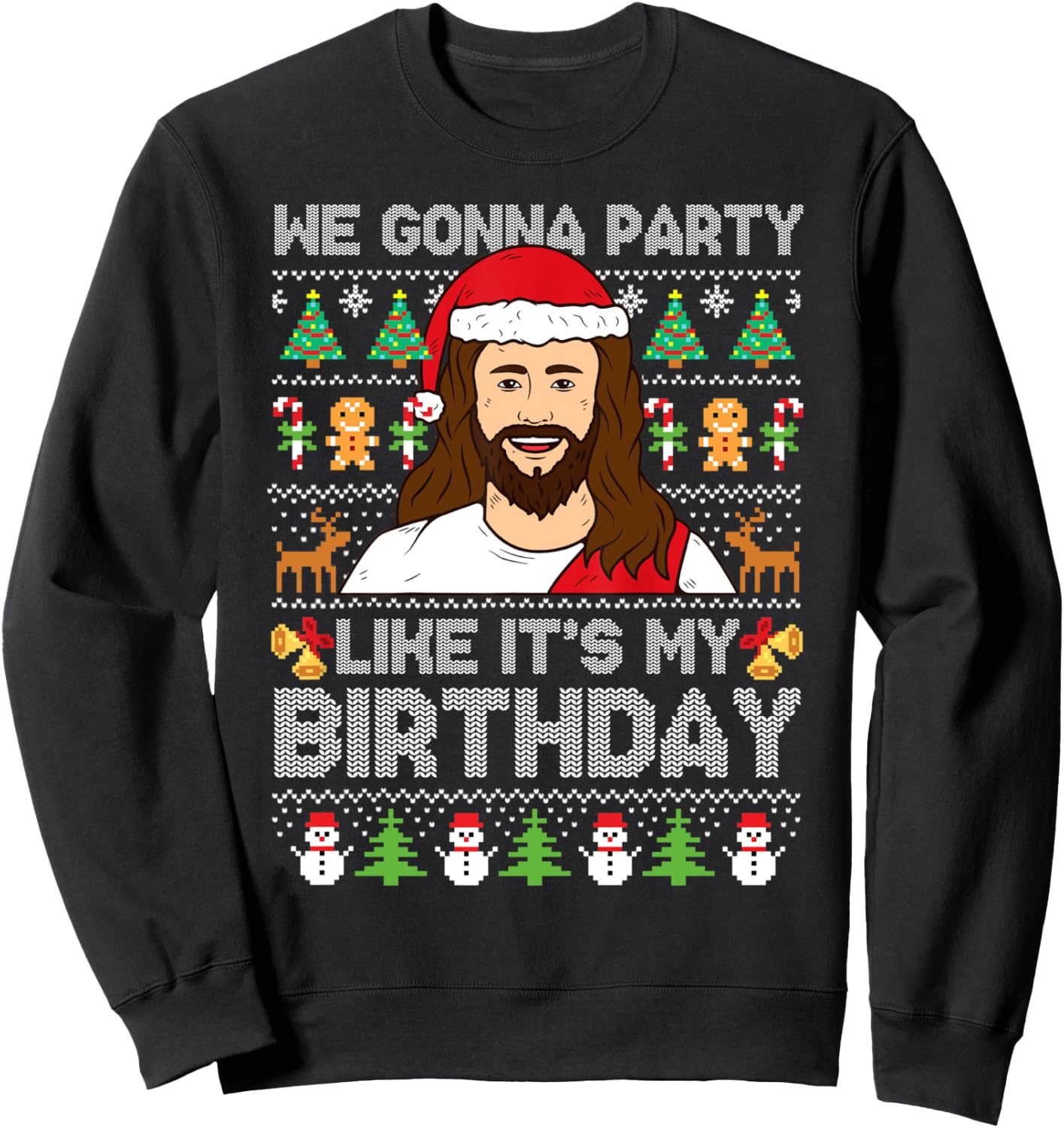 We Gonna Party Like It's My Birthday Jesus Christmas Sweater Sweatshirt - Sweatshirt | Black